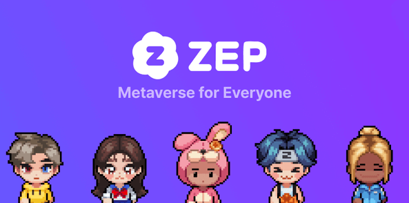 보라색 배경을 바탕으로 상단에는 흰색의 ZEP 로고와 'ZEP Metaverse for Everyone'이라는 슬로건이 적혀 있습니다. 하단에는 다양한 의상과 헤어스타일을 한 5명의 귀여운 2D 픽셀 아트 아바타 캐릭터들이 나란히 서 있습니다.